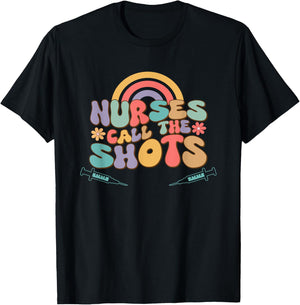Nurses Call the Shots T-Shirt - T-Shirt | Black