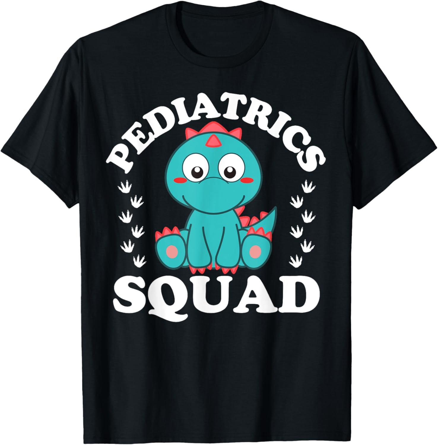 Happy Nurse Week 2023 Pediatrics Squad Baby Dinosaur Funny T-Shirt - T-Shirt | Black