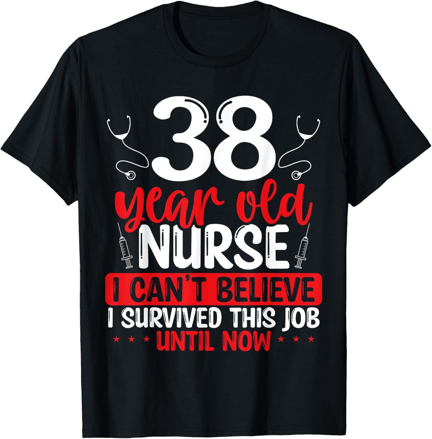 38 Birthday Nursing Appreciation Nurse Essential 38 Birthday T-Shirt - T-Shirt | Black