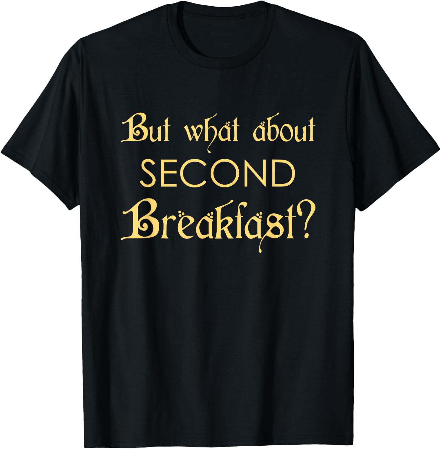 Funny Second Breakfast Shirt I Love Second Breakfast T-Shirt - T-Shirt | Black