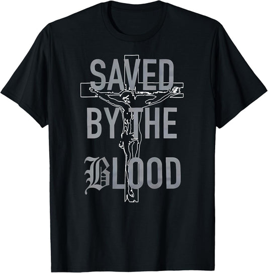 Saved By The Blood Jesus Christian (on back) T-Shirt - T-Shirt | Black
