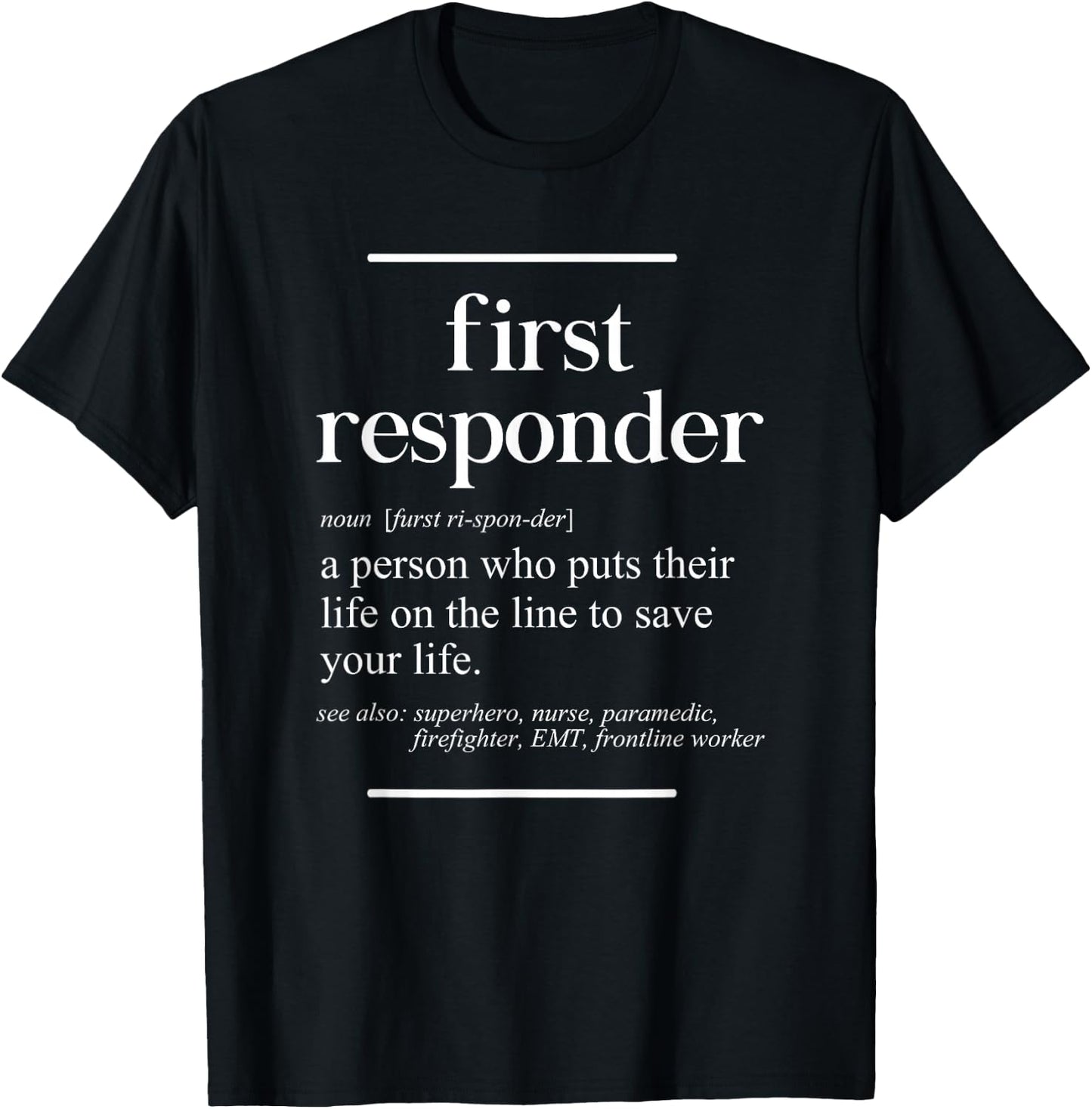 First Responder Definition Funny Definition Frontline Worker T-Shirt - T-Shirt | Black