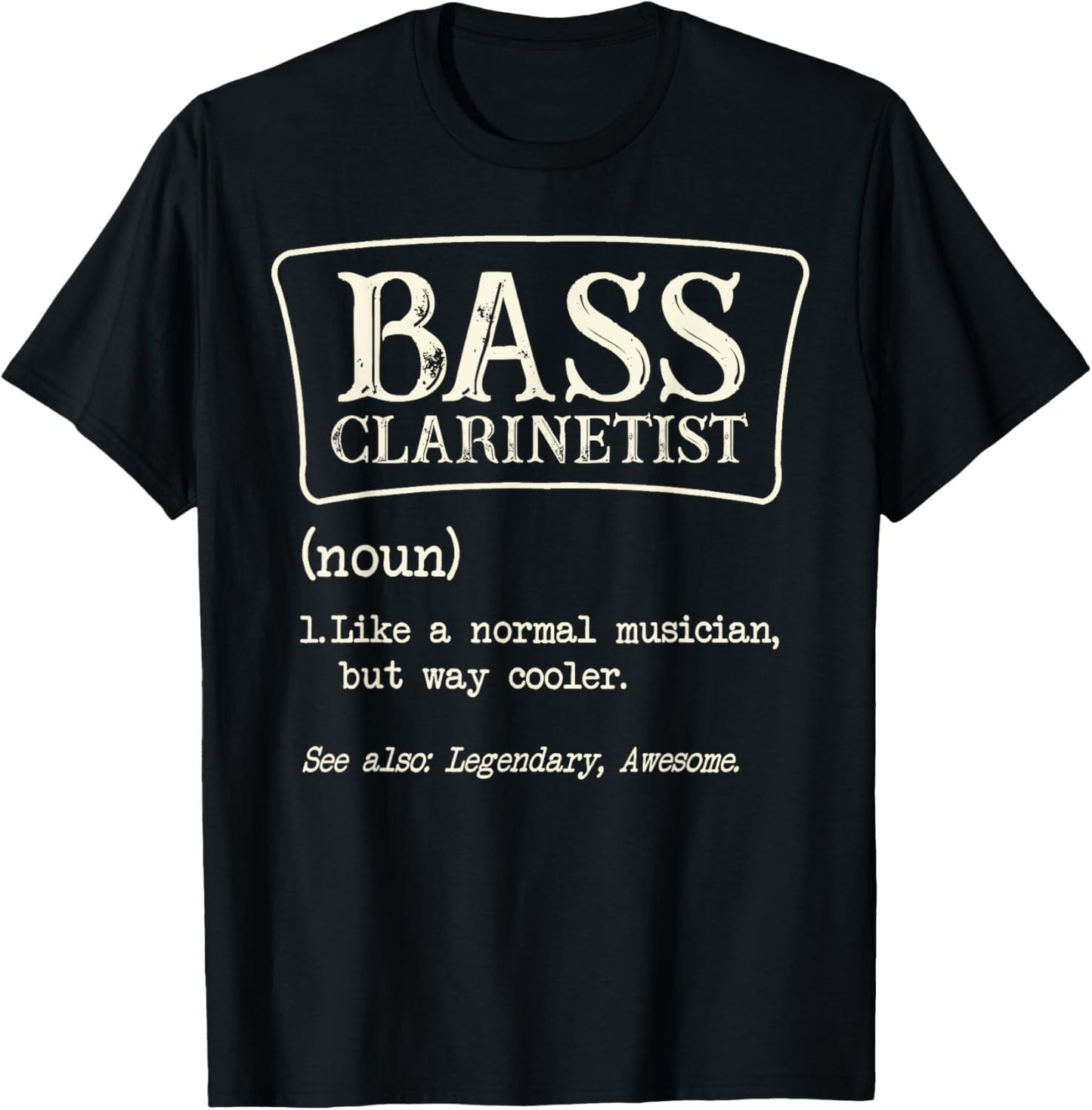 Bass Clarinetist Definition Clarinet Player Musician Music T-Shirt - T-Shirt | Black