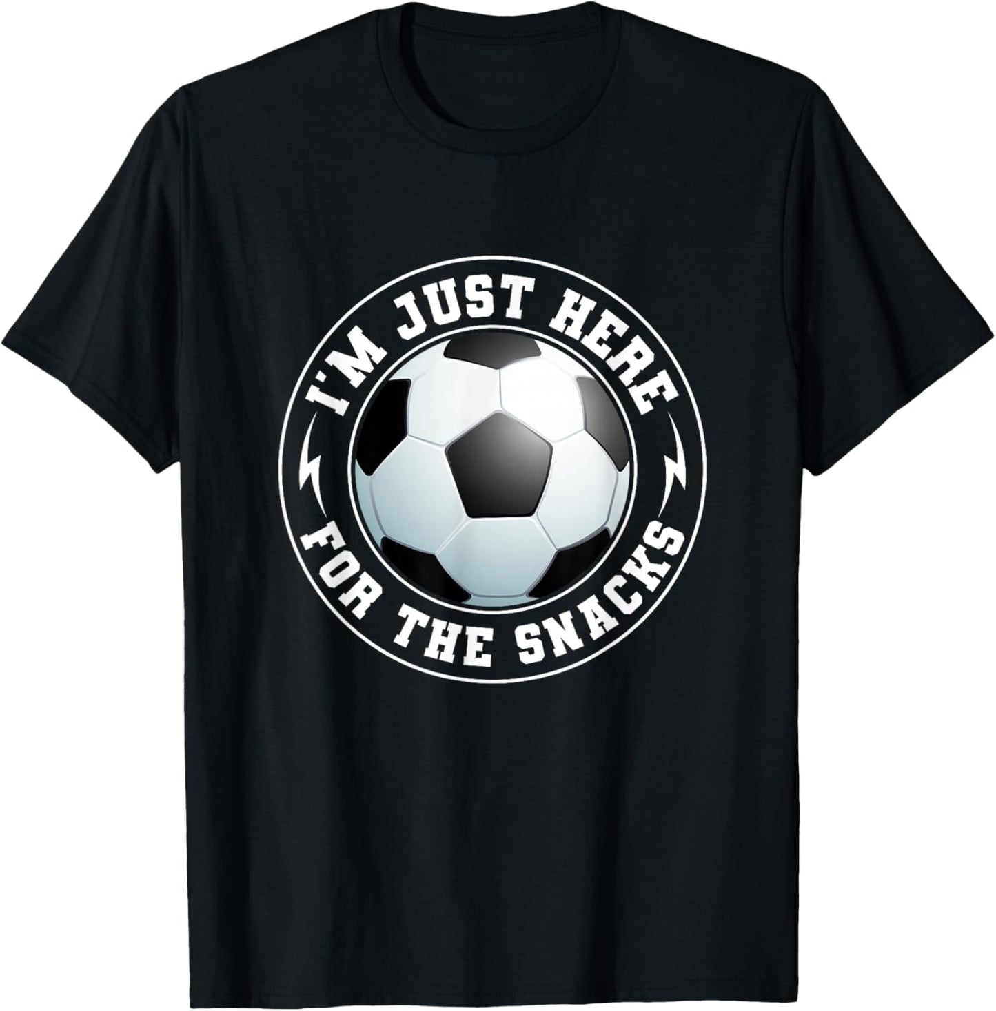 I'm Just Here For The Snacks Soccer Fan Funny Men Boys Women T-Shirt - T-Shirt | Black