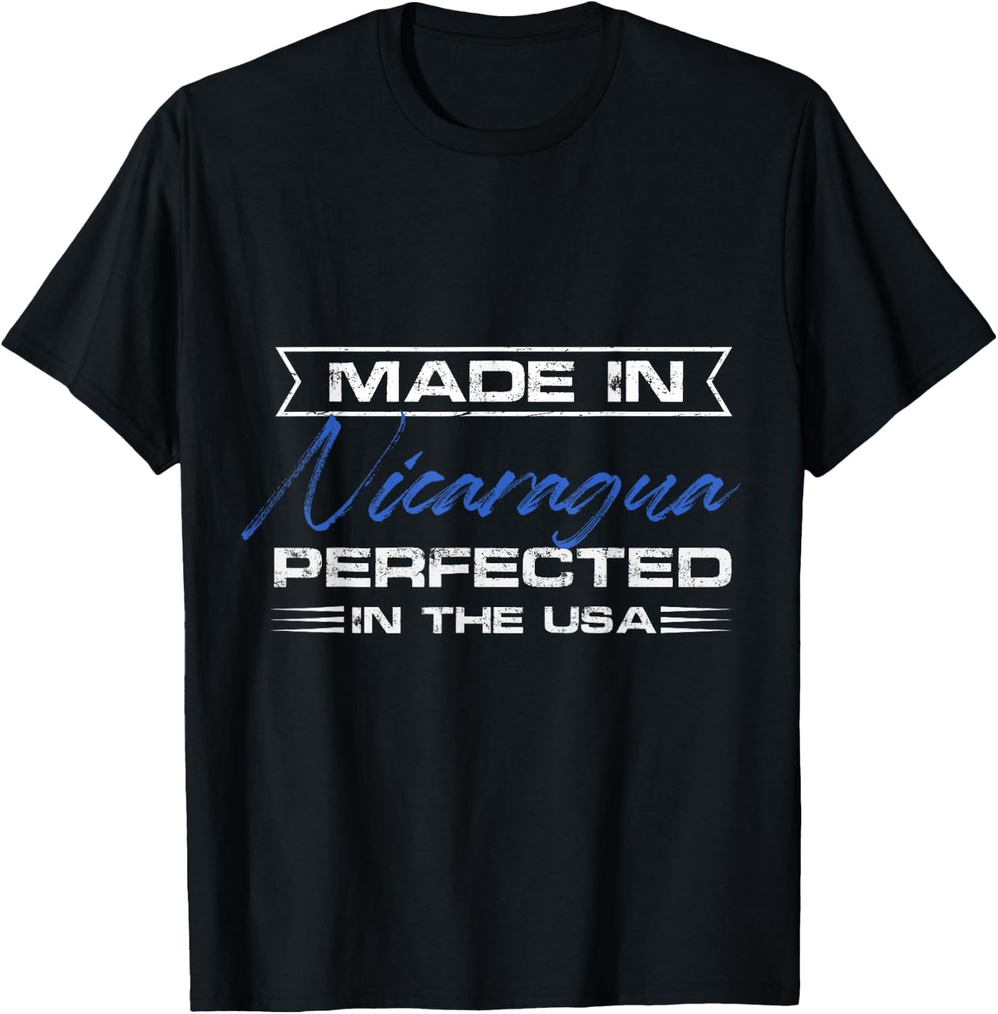 made in nicaragua perfected in the usa Design T-Shirt - T-Shirt | Black