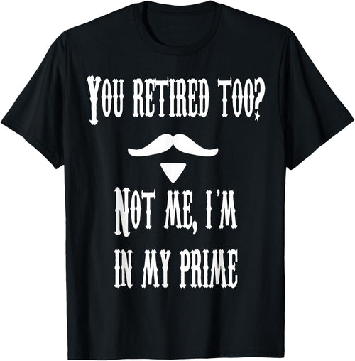 You Retied Too? Not Me, I'm In My Prime