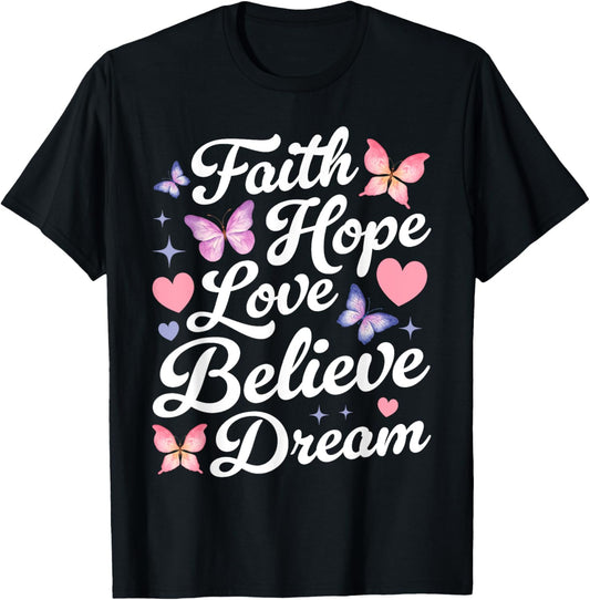 Butterfly Christian Faith Hope Love Believe Dream Insect T-Shirt - T-Shirt | Black