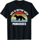 Mongoose | Life is Better With Mongoose s T-Shirt - T-Shirt | Black