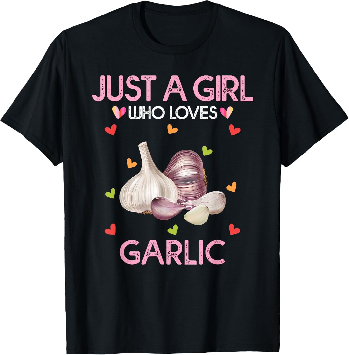 Garlic Shirt Just A Girl Who Loves Garlic T-Shirt - T-Shirt | Black
