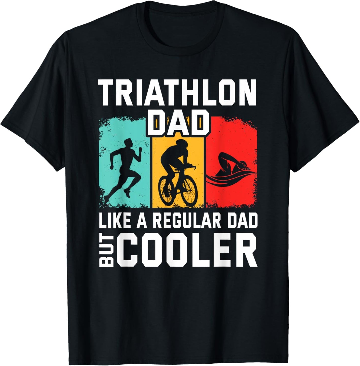 Funny Triathlon Design Dad Swim Bike Run Triathletes T-Shirt - T-Shirt | Black