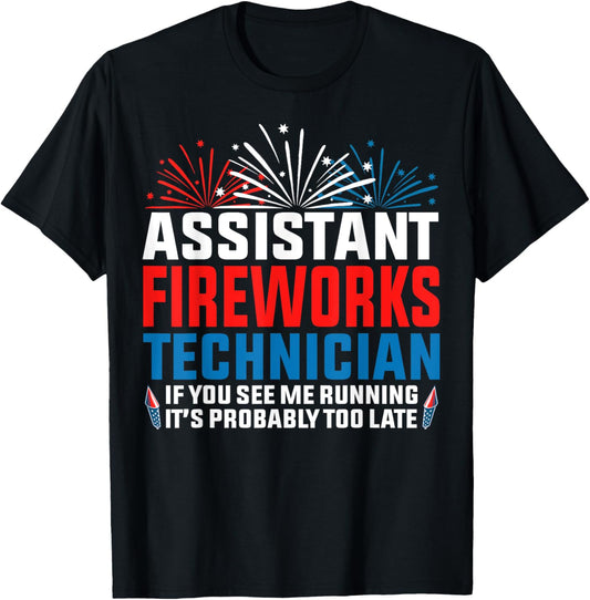 Assistant fireworks technician if you see Funny 4th Of July T-Shirt - T-Shirt | Black