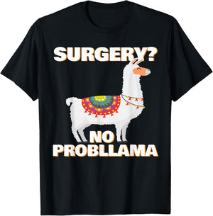 Surgery No Probllama | Funny Surgery Patient Survivor Gift T-Shirt - T-Shirt | Black