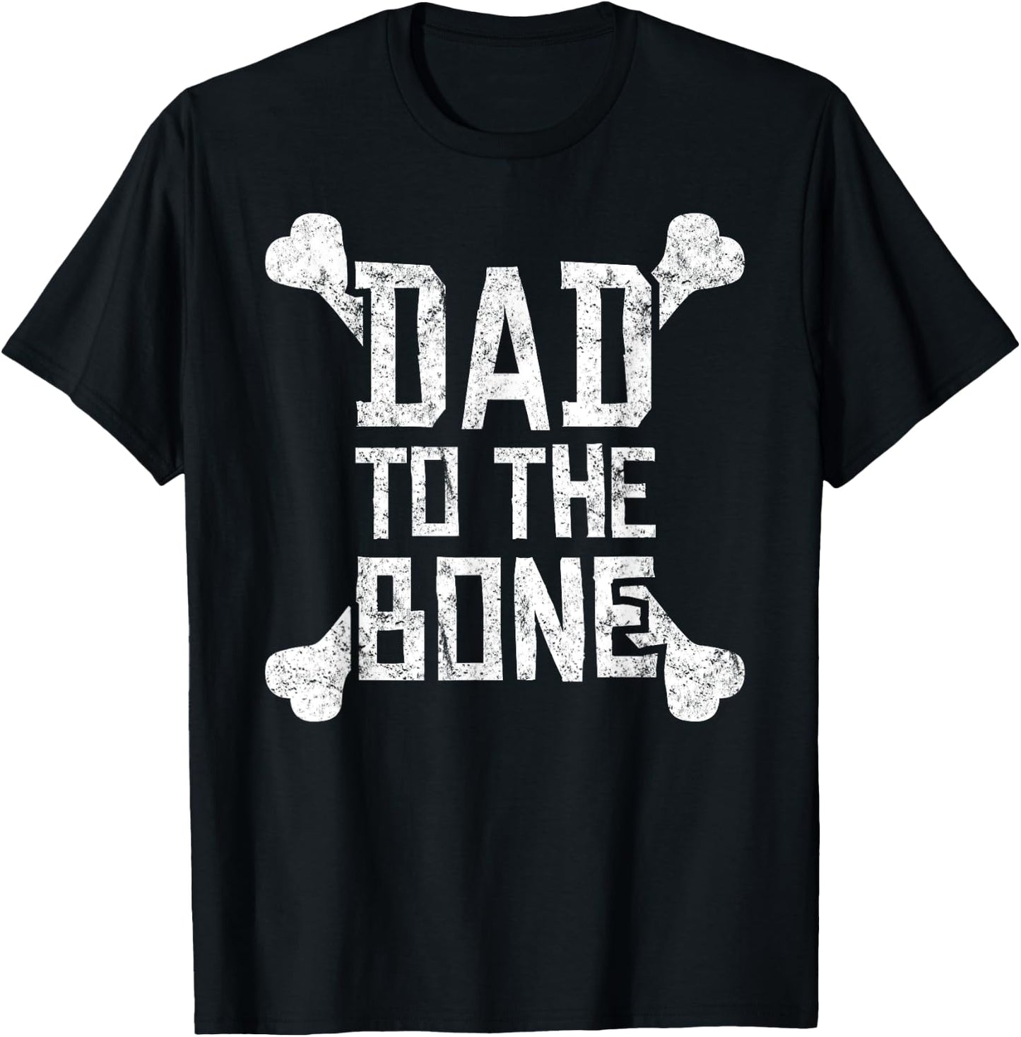 Dad to the Bone - Funny Gift Father T-Shirt - T-Shirt | Black