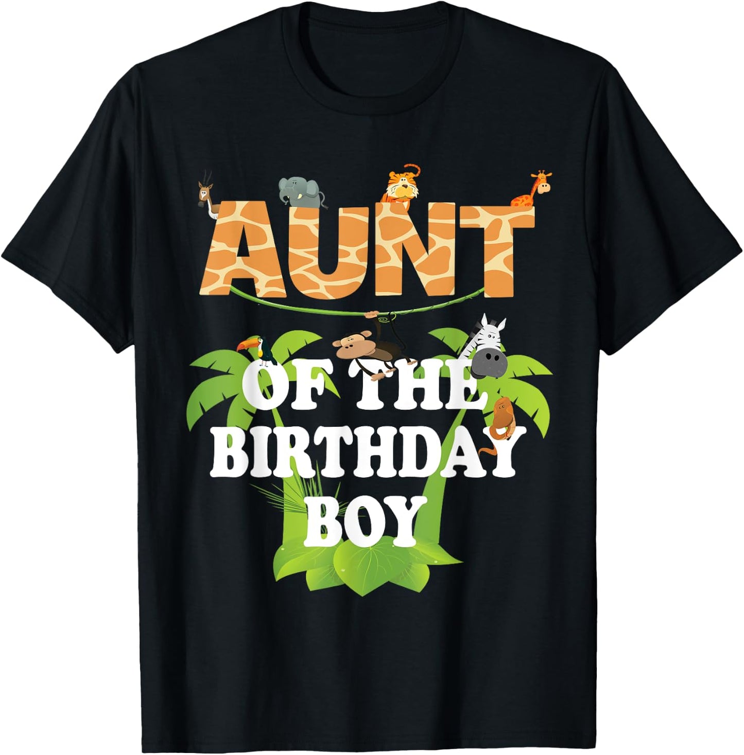 Aunt Of The Birthday Boy Zoo Theme Animal Party T-Shirt - T-Shirt | Black