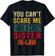You Can't Scare Me I Have a Crazy Sister-In-Law Retro Family T-Shirt - T-Shirt | Black