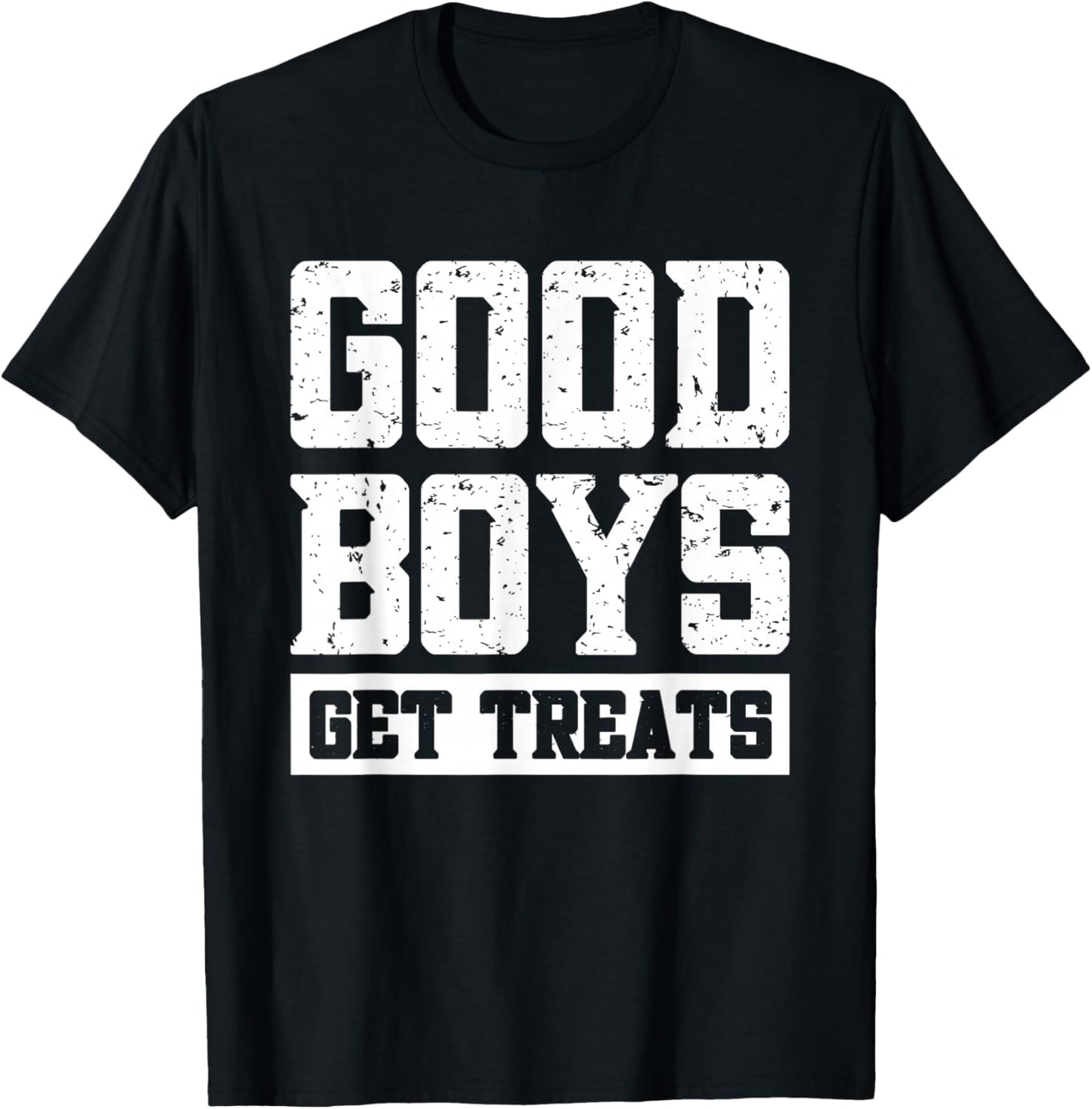 Good Boys Get Treats T-Shirt - T-Shirt | Black