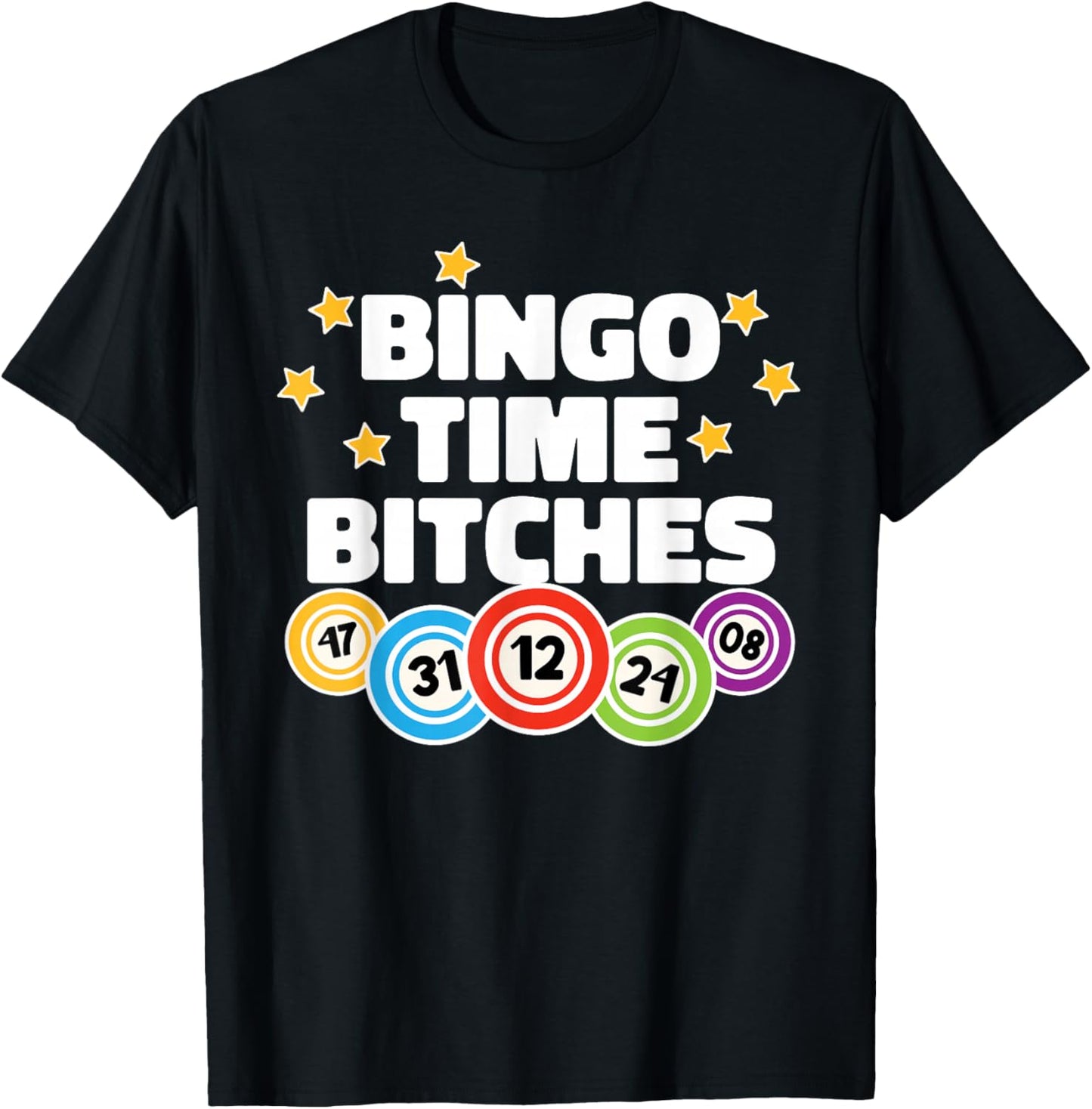 Bingo Time Bitches Funny Bingo Player Game Lover Present T-Shirt - T-Shirt | Black