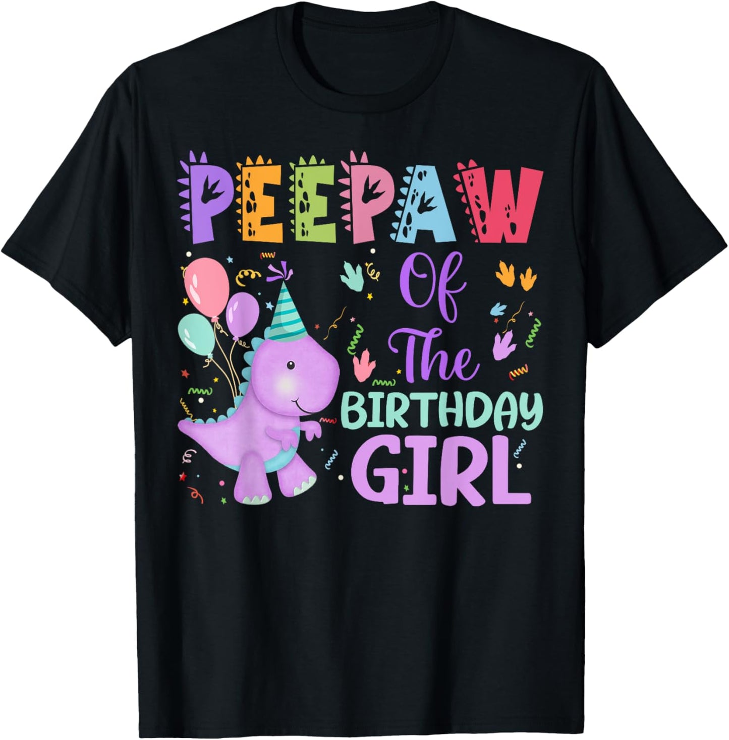 Peepaw Of The Birthday Girl Dinosaur Saurus Rex Party T-Shirt - T-Shirt | Black