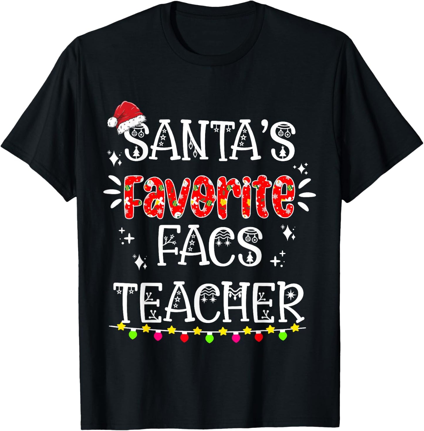 Santas Favorite Facs Teacher - Funny Christmas Facs Teacher T-Shirt - T-Shirt | Black