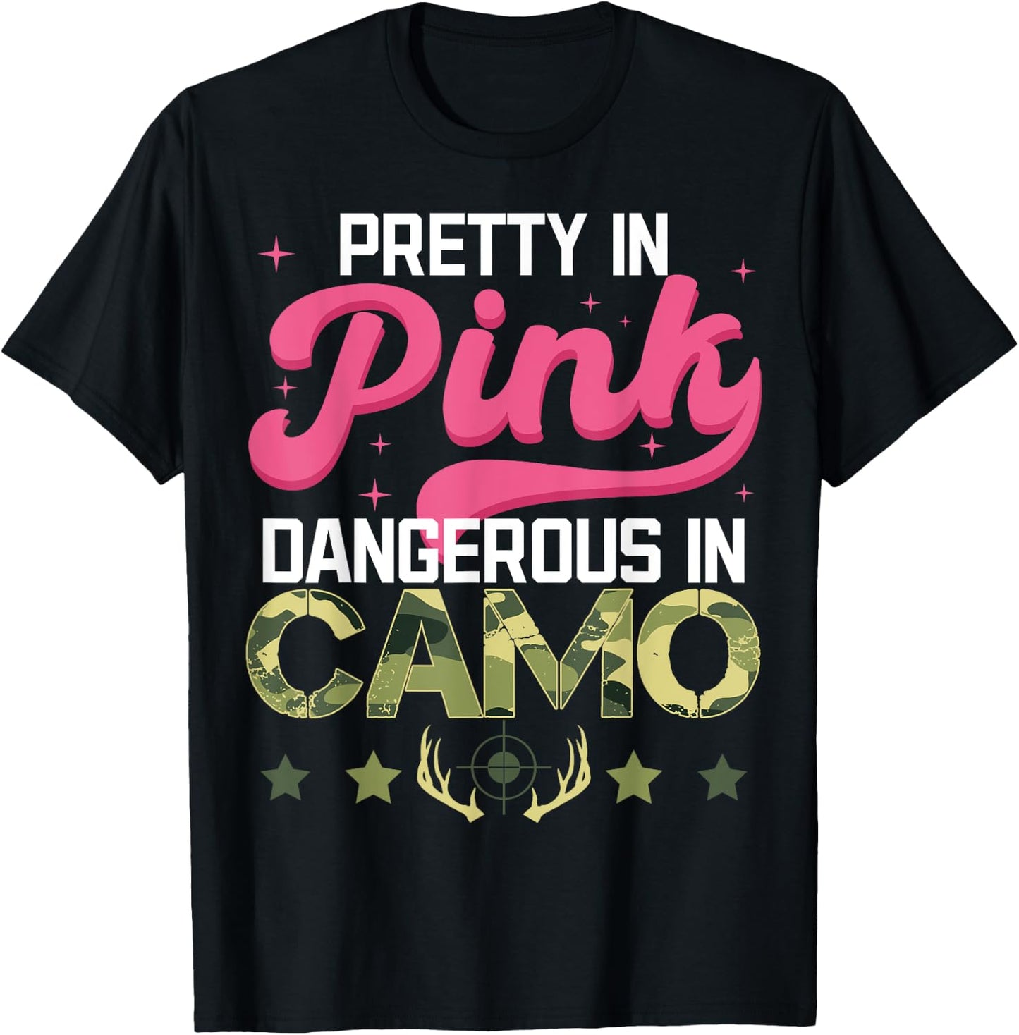 Pretty Pink Dangerous in Camo, Hunting Hobby T-Shirt - T-Shirt | Black