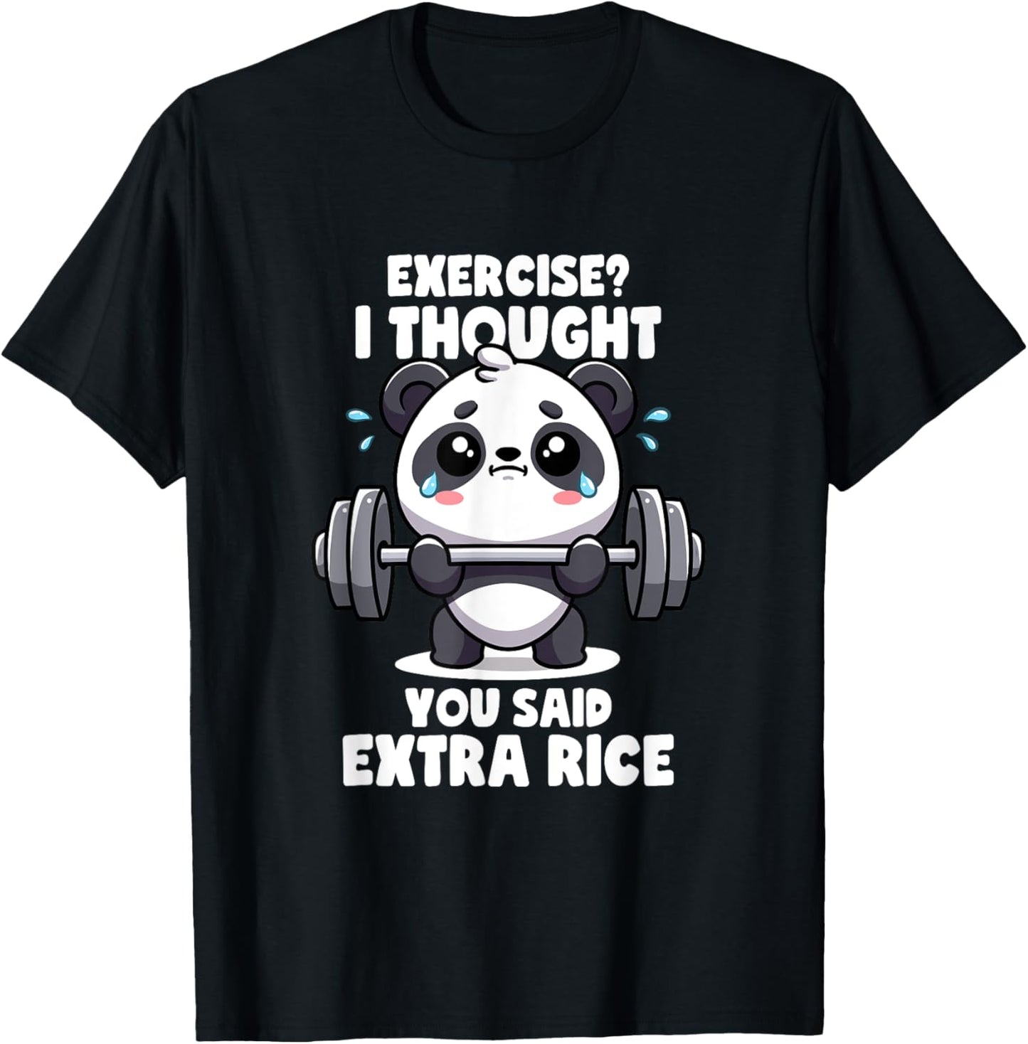 Exercise I Thought You Said Extra Rice Panda Gym - Men's Black Cotton Blend Short Sleeve Classic Fit Novelty - Gym Quote, Panda Lovers, Workout Motivation T-Shirt - T-Shirt | Black
