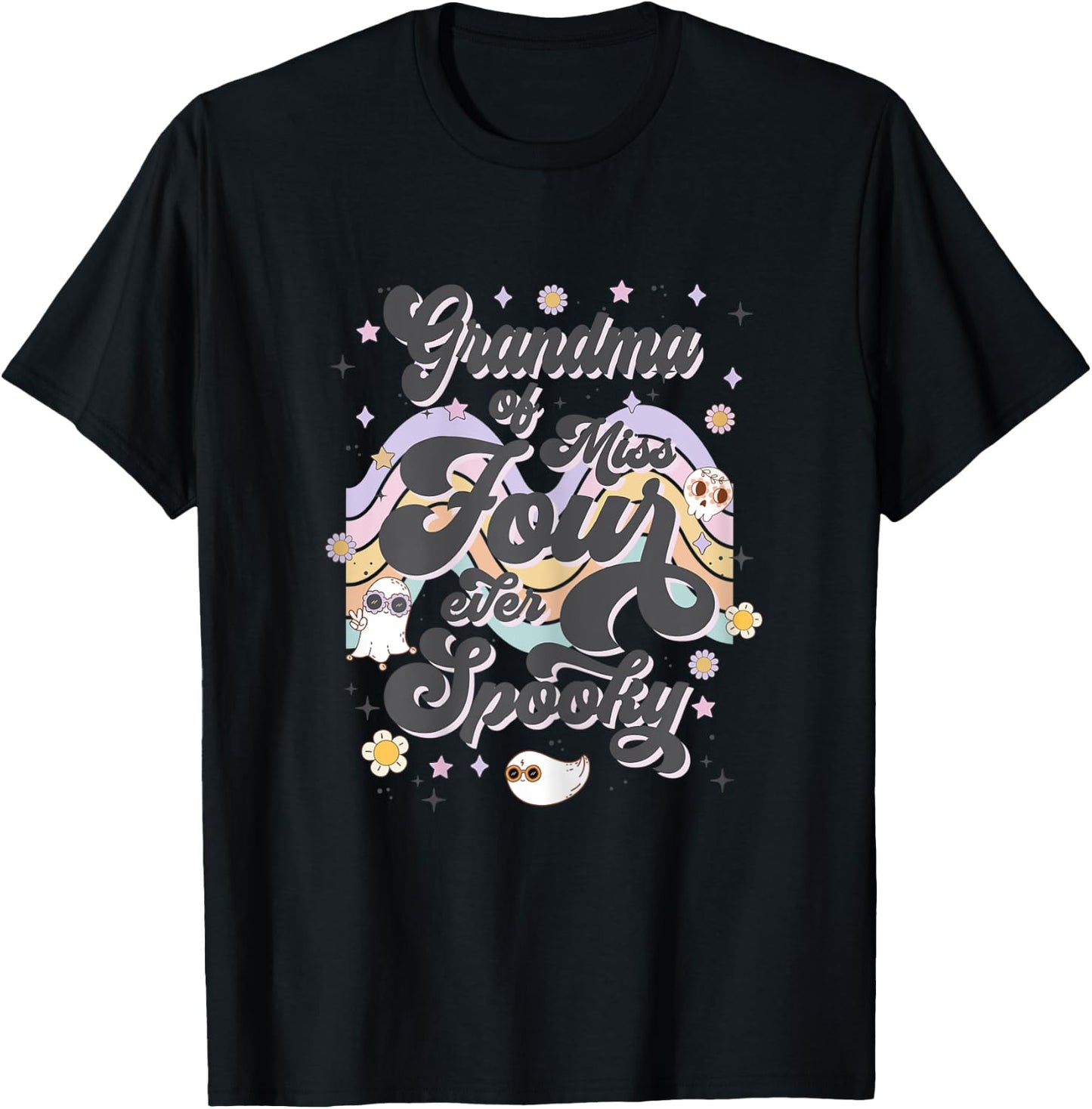 Grandma Miss Four Ever Spooky 4th Birthday Party Halloween T-Shirt - T-Shirt | Black