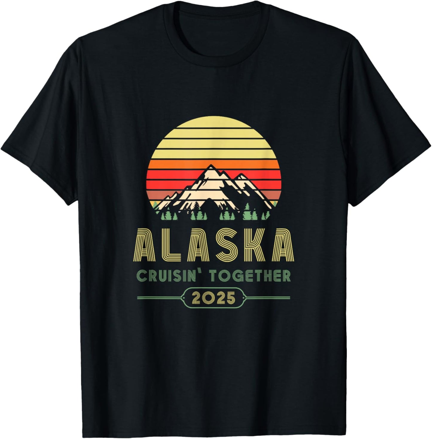 Alaska Gifts Family Friends Group Alaska Cruise 2025 T-Shirt - T-Shirt | Black