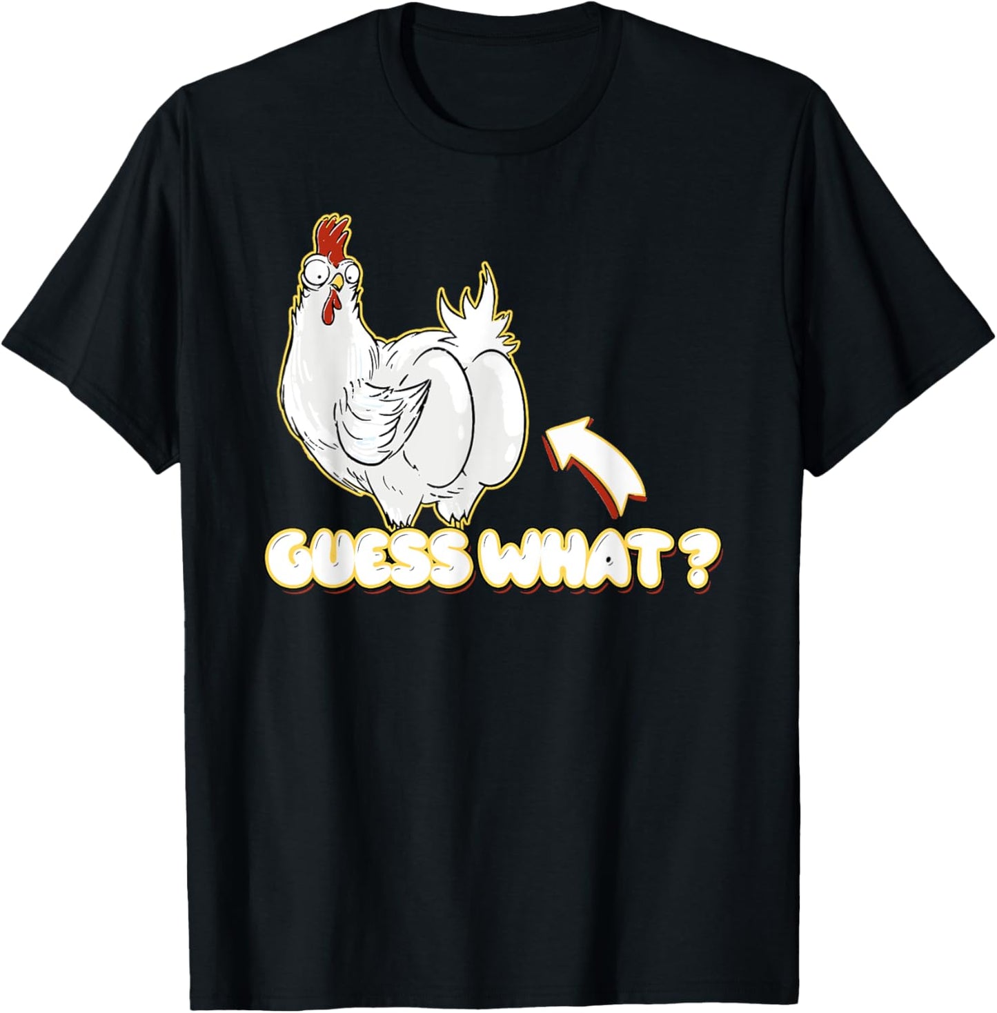 Guess What Chicken Butt! Shirt Funny for chicken lovers T-Shirt - T-Shirt | Black