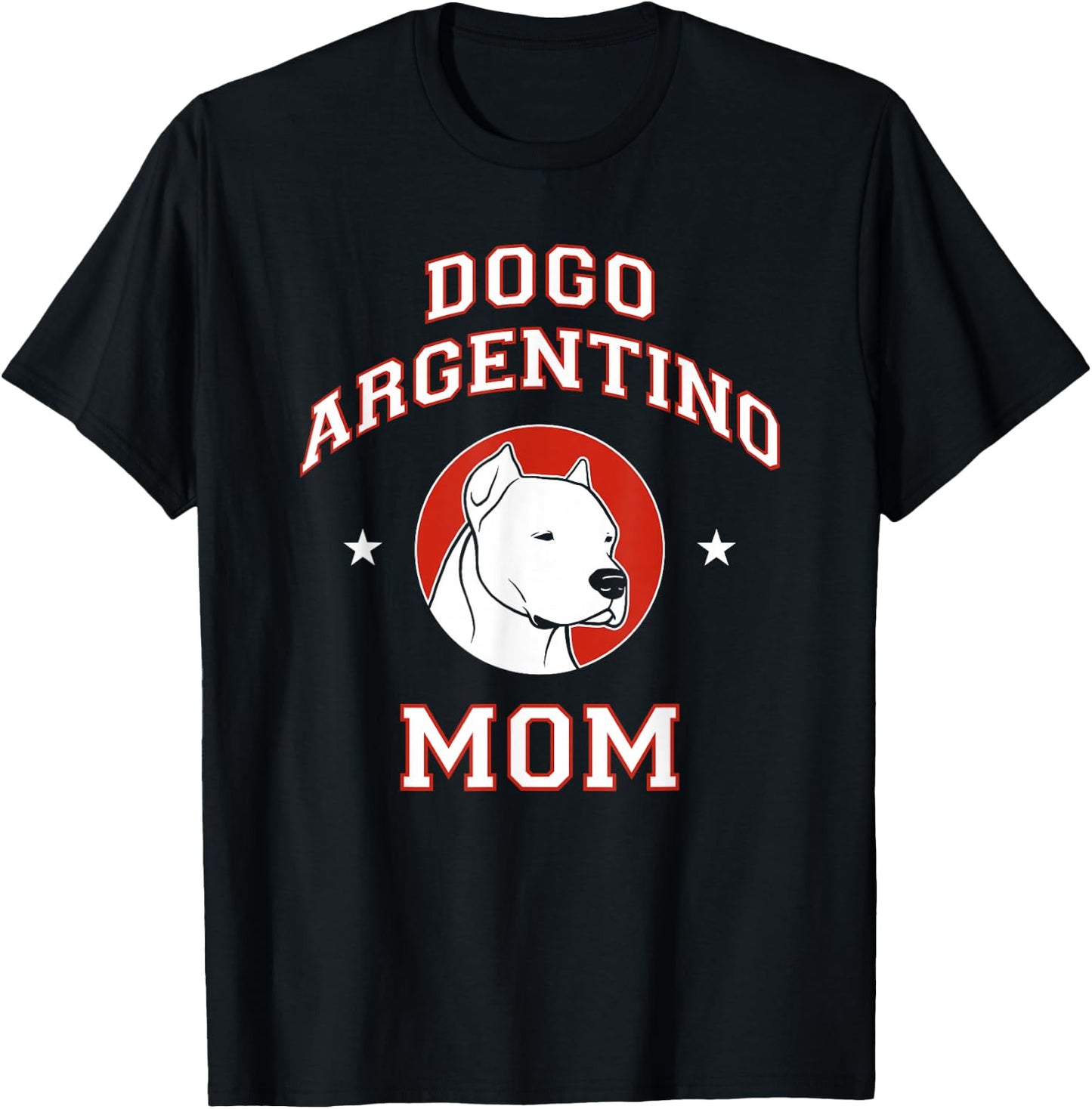 Dogo Argentino Mom Dog Mother T-Shirt - T-Shirt | Black