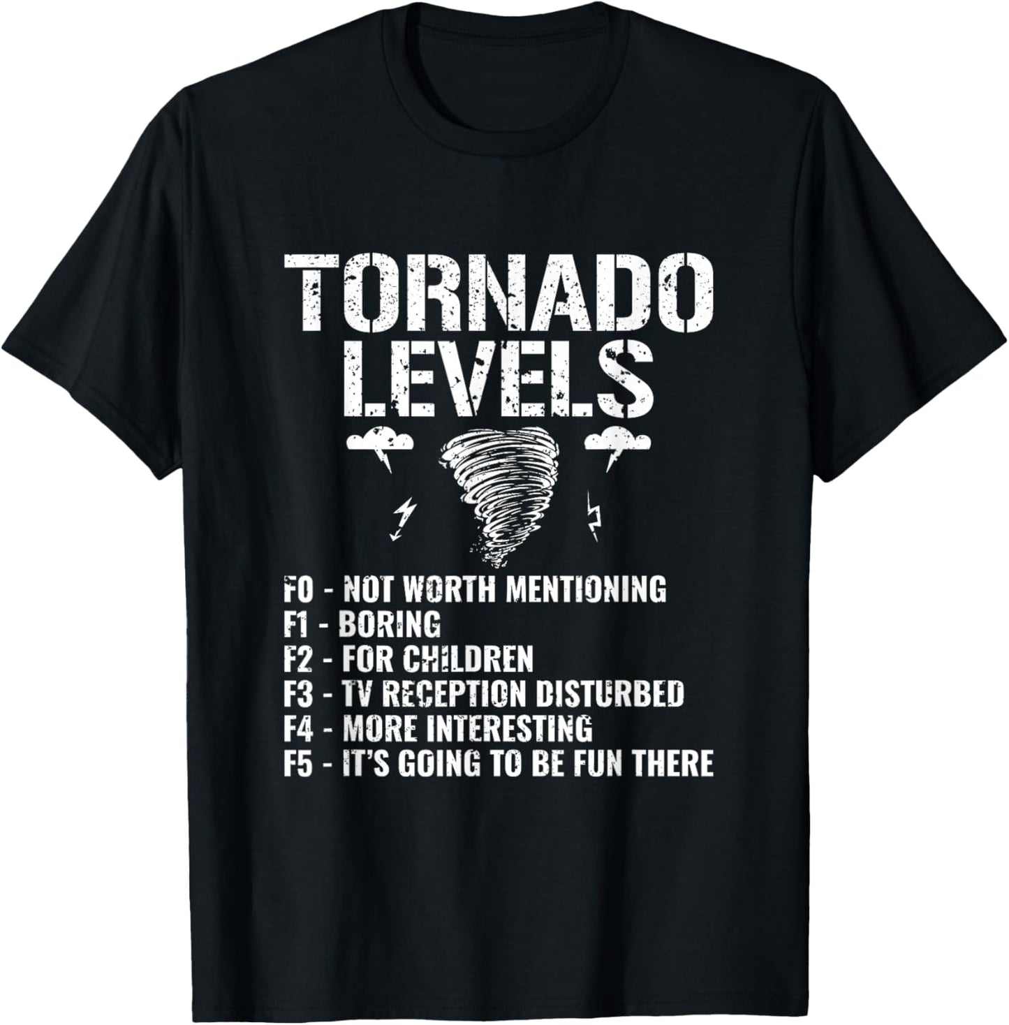 Funny Tornado Levels - Storm Chasing Tornados T-Shirt - T-Shirt | Black