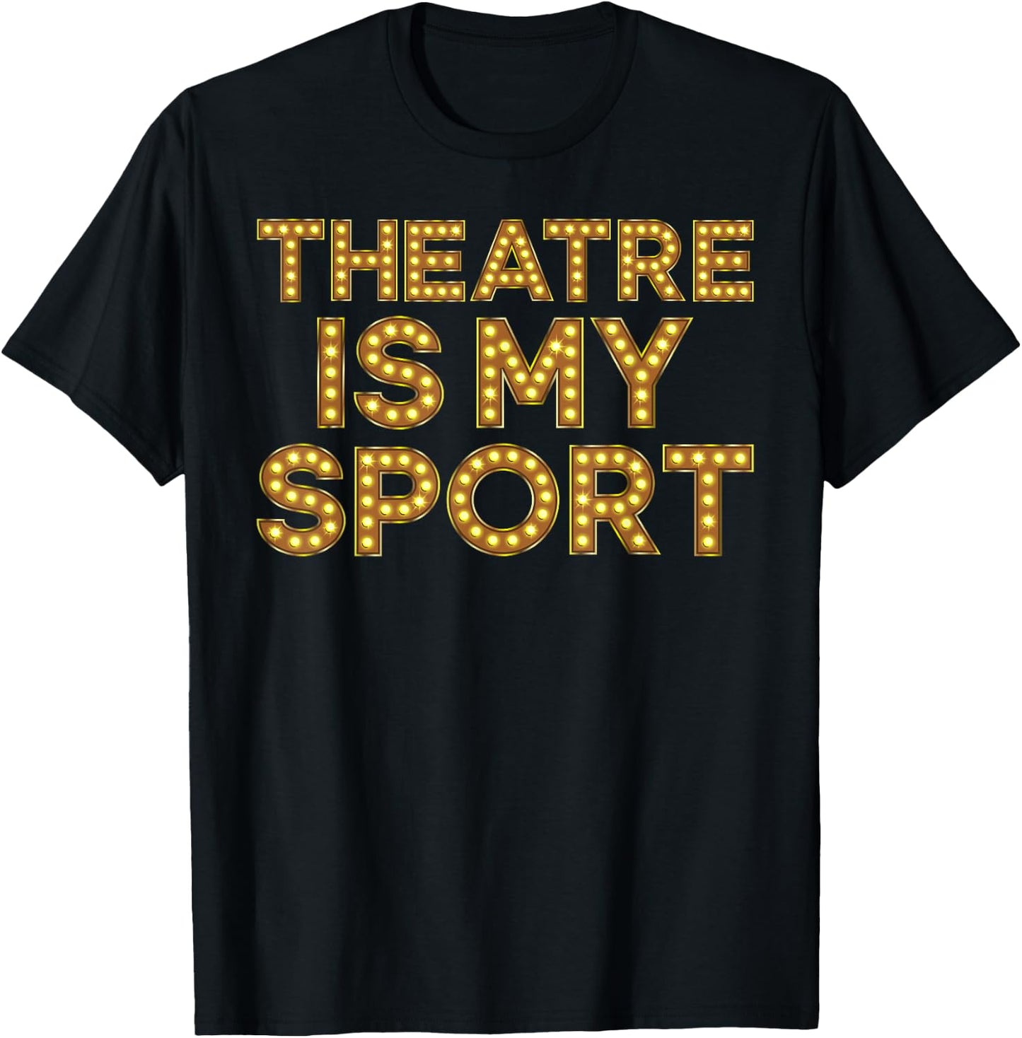 Theatre is My Sport Funny Theater Nerd Drama Rehearsal T-Shirt - T-Shirt | Black