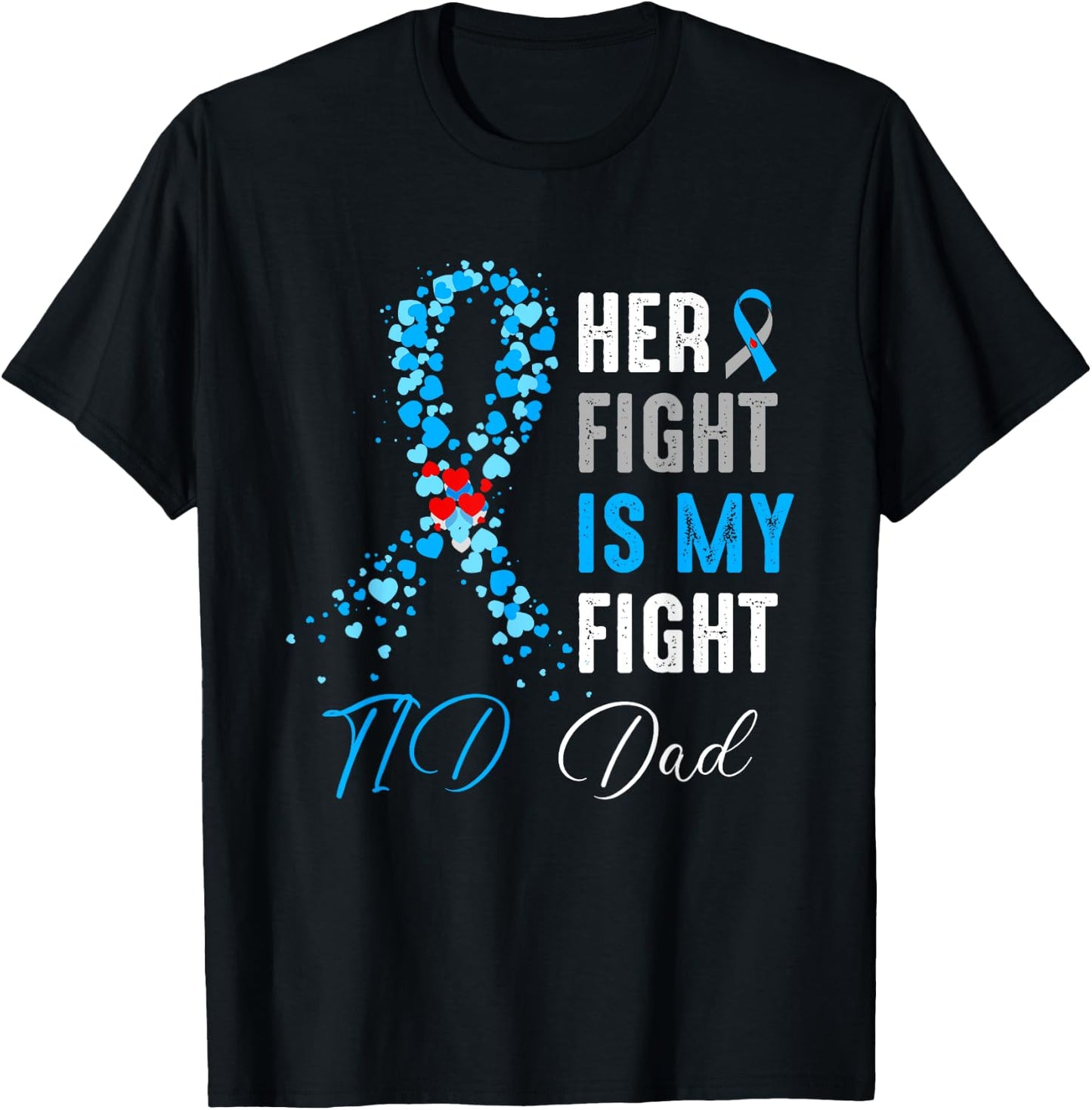 Her Fight is My Fight T1D Dad Diabetes Awareness Ribbon T-Shirt - T-Shirt | Black