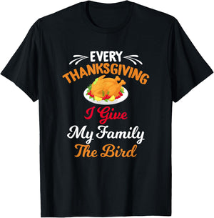 Every Thanksgiving I Give My Family The Bird Friendsgiving T-Shirt - T-Shirt | Black
