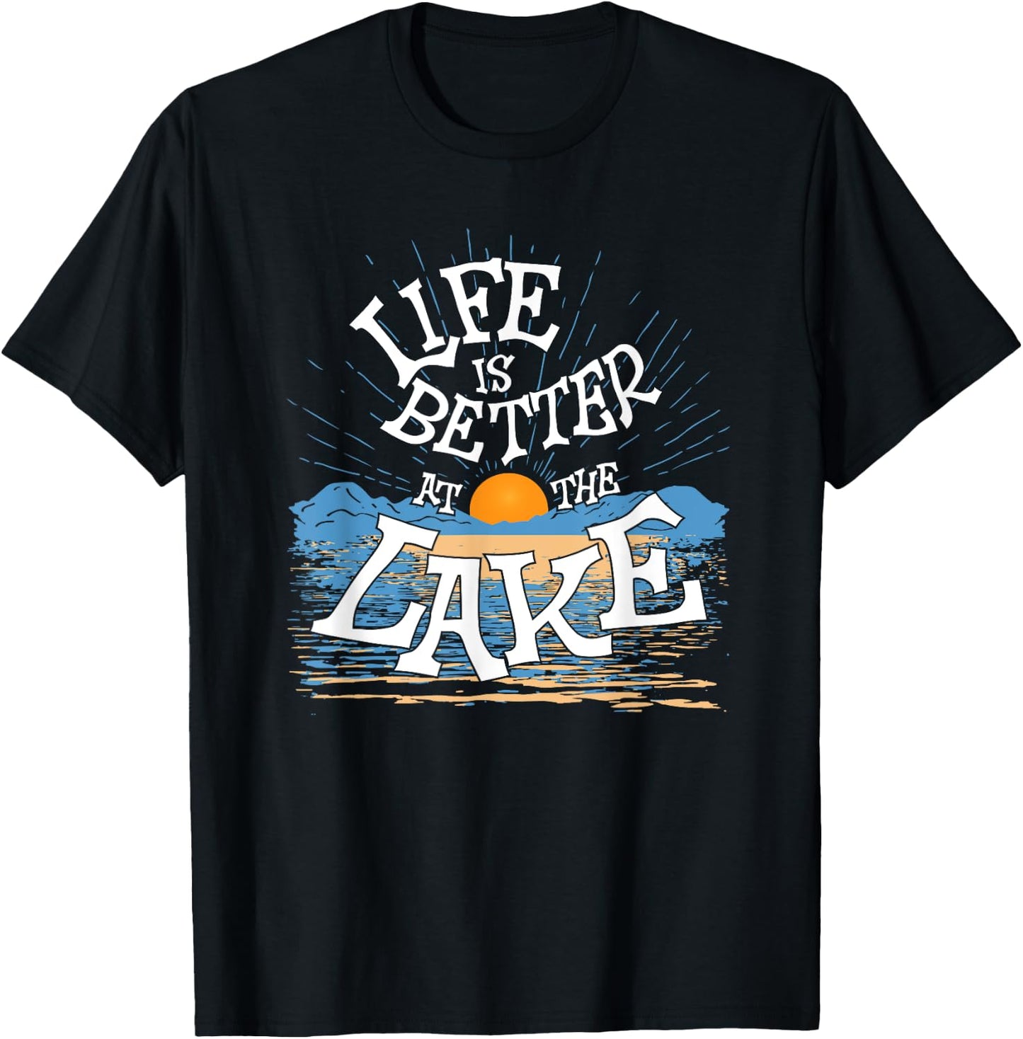 Life Is Better At The Lake Living Day Lifestyle Boating T-Shirt - T-Shirt | Black