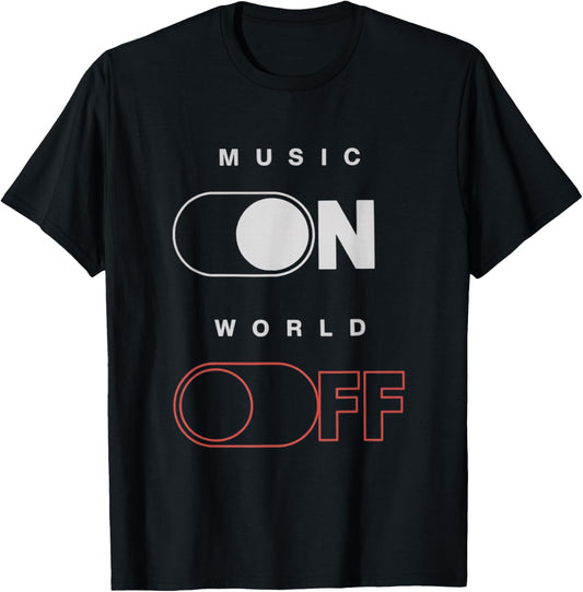 Music On World Off for Music Lovers, DJs, Musicians T-Shirt - T-Shirt | Black