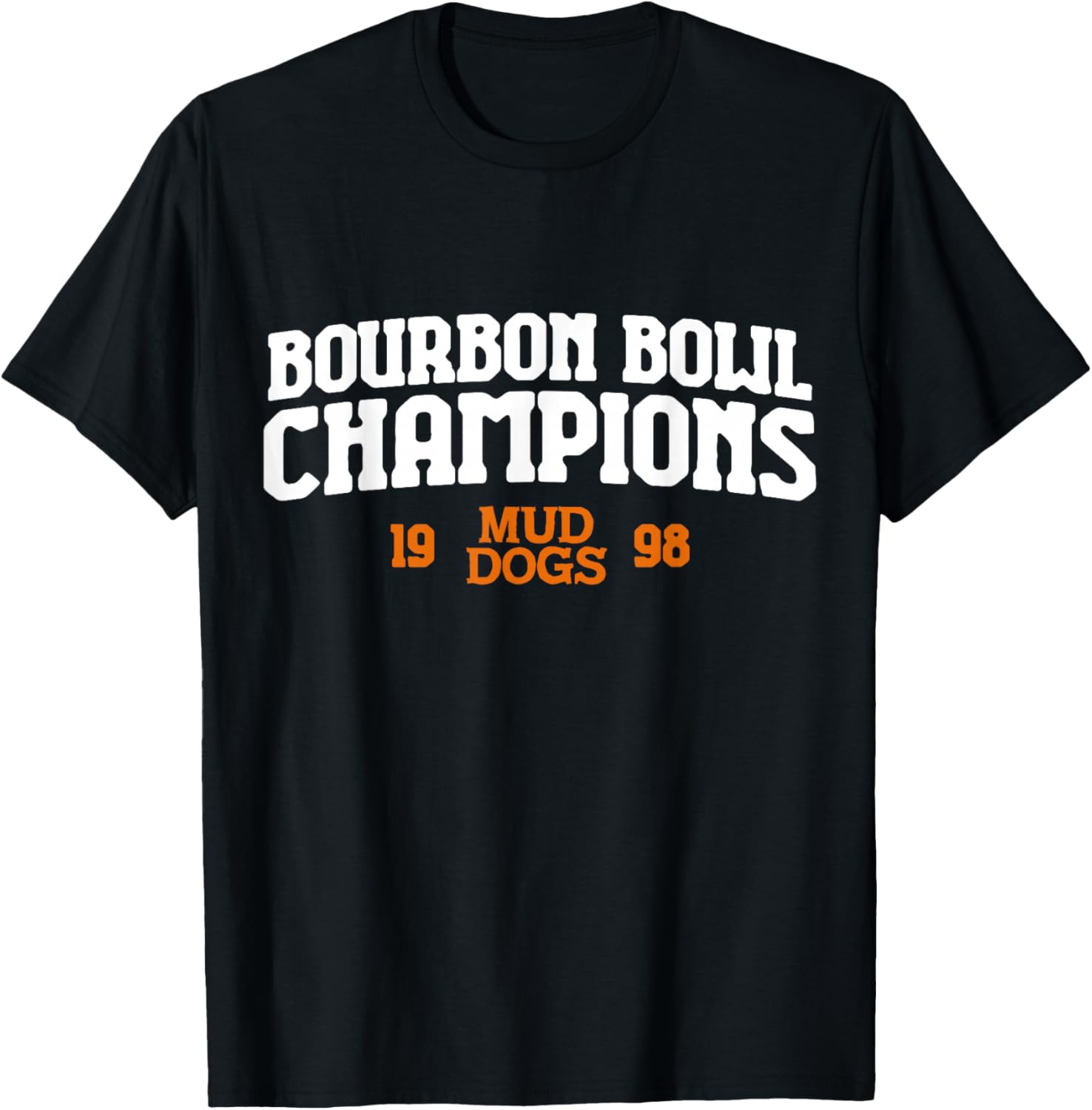 1998 Bourbon Bowl Champions - SCLSU Mud Dogs T-Shirt - T-Shirt | Black