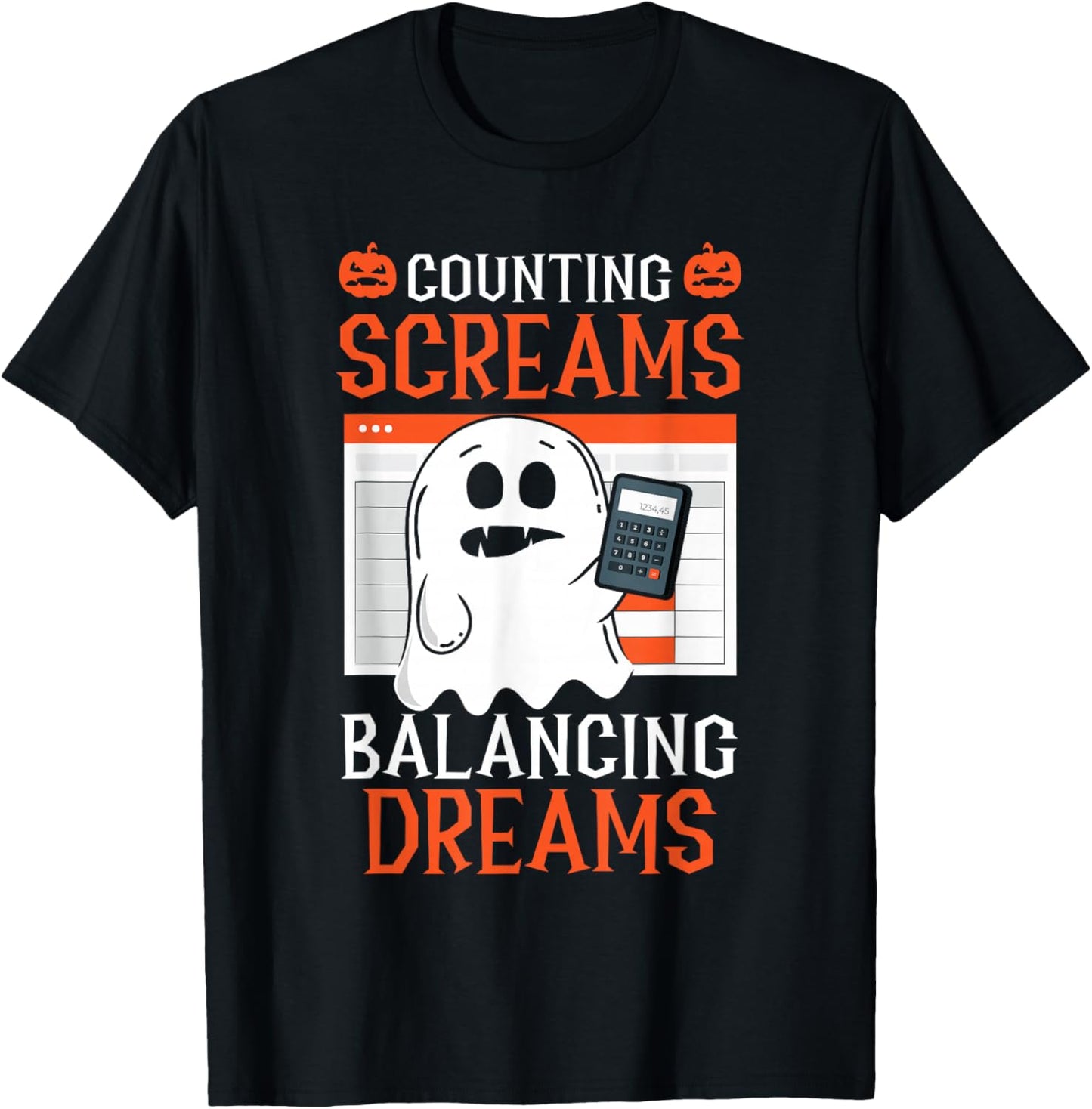 Counting Screams Balancing Dreams Accountant Halloween T-Shirt - T-Shirt | Black