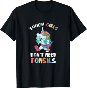 Tough Girls Tonsils Unicorn Tonsil Removal Tonsillectomy T-Shirt - T-Shirt | Black