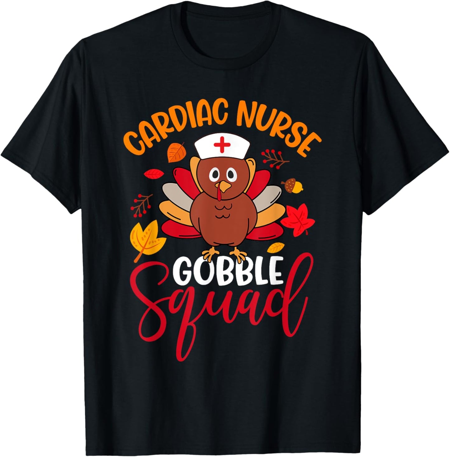 Cardiac Nurse Gobble Squad Cute Turkey Thanksgiving Matching T-Shirt - T-Shirt | Black