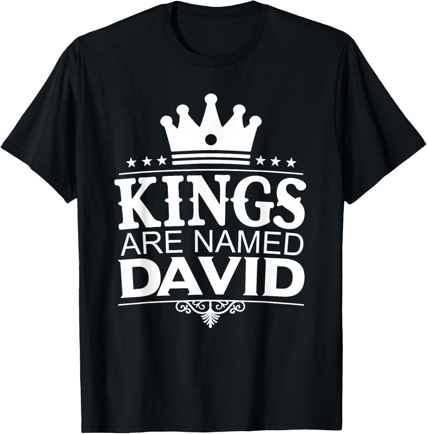 Kings Are Named DAVID Funny Personalized Name Joke Men Gift T-Shirt - T-Shirt | Black