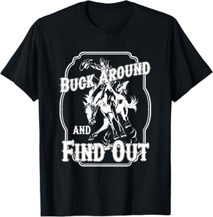 Buck Around And Find Out Black Cotton Women's Small Short Sleeve Letter Print T-Shirt - T-Shirt | Black