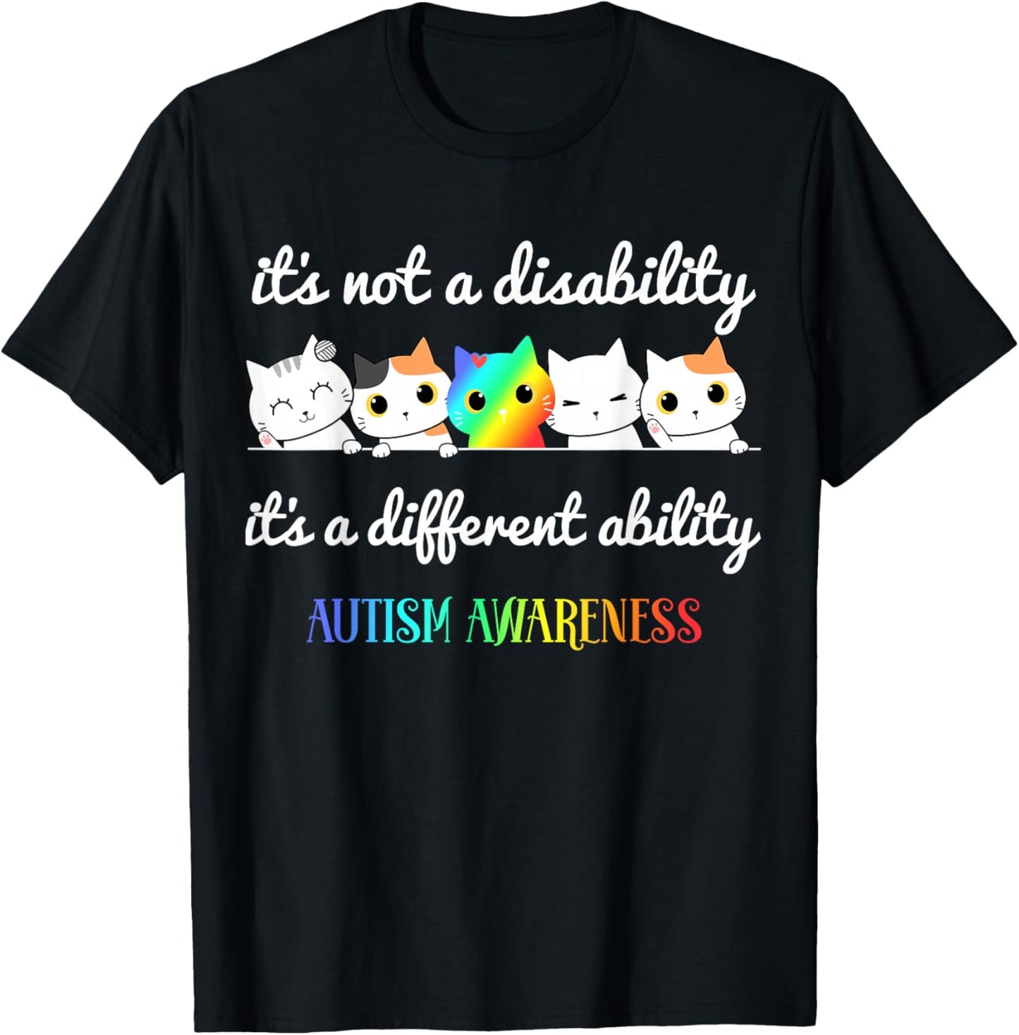 Cat Autism It's Not a Disability It's a Different Ability T-Shirt - T-Shirt | Black