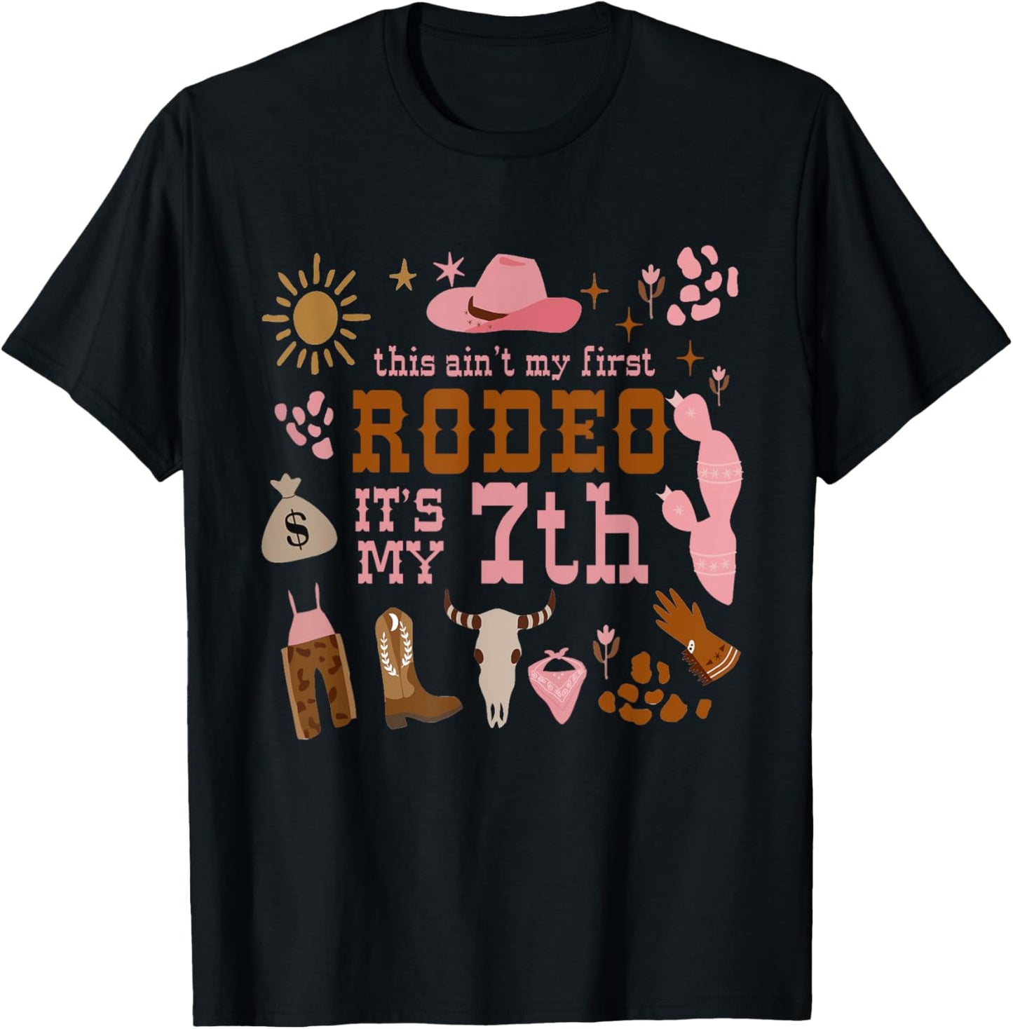 This Ain't My First Rodeo Its My 7th Girl Birthday Outfit T-Shirt - T-Shirt | Black