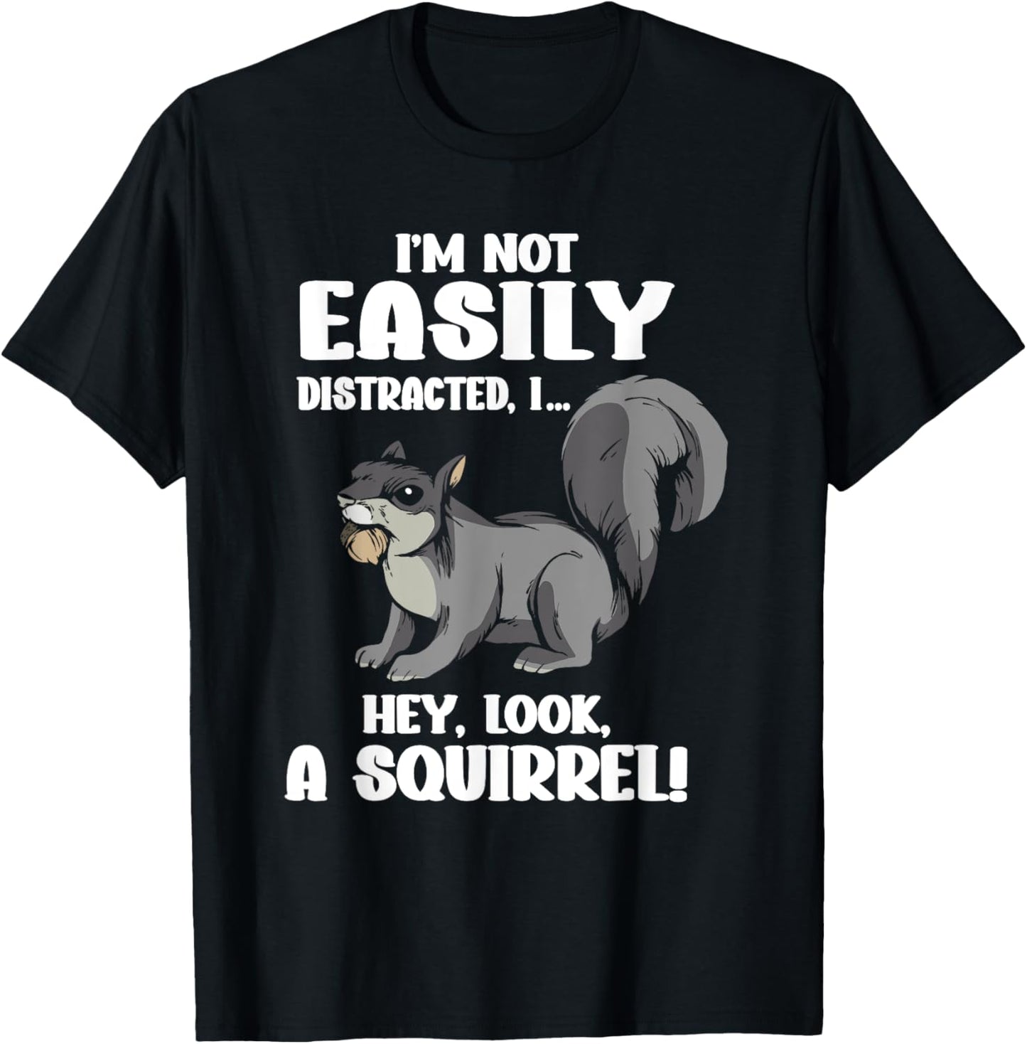 Ich Bin Nicht Leicht Abzulenken Hey, Ein Squirrel [German Language] T-Shirt - T-Shirt | Black