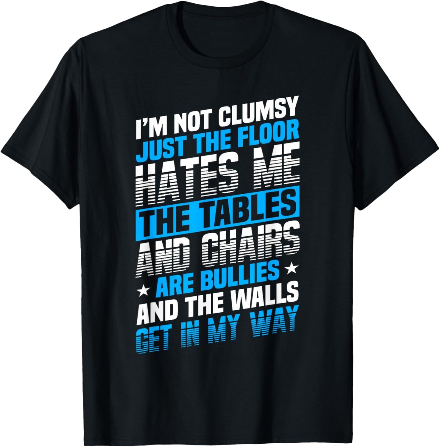 Saying I'm Not Clumsy Im Not Clumsy Men T-Shirt - T-Shirt | Black