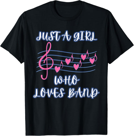 Just A Girl Who Loves Band High School Student Marching Band T-Shirt - T-Shirt | Black