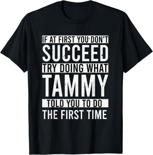 TAMMY Told Custom Name Idea , Black, Small T-Shirt - T-Shirt | Black