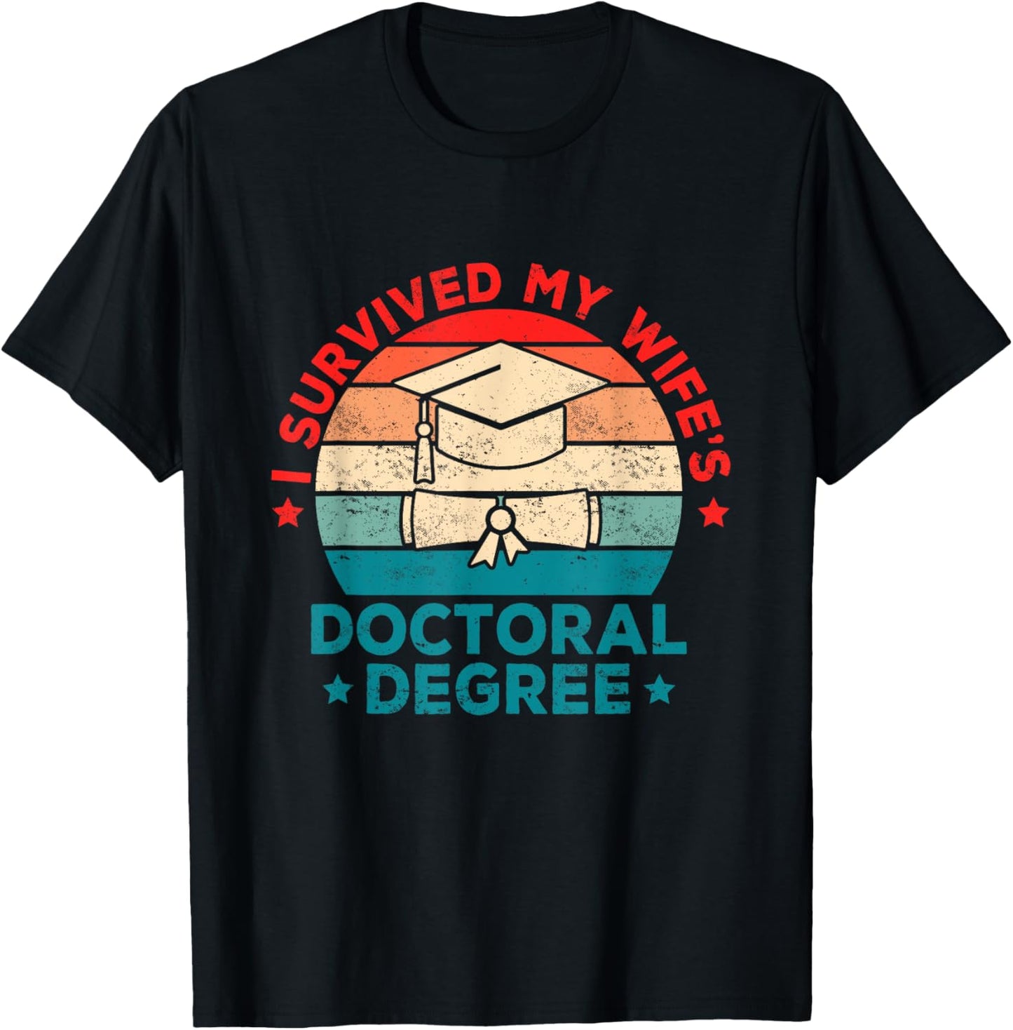 I Survived My Wifes Doctoral Degree Retro Vintage For Wife T-Shirt - T-Shirt | Black
