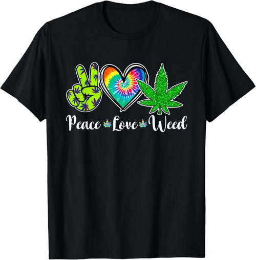 Peace Love Weed Marijuana Tie Dye Cannabis 420 Stoner