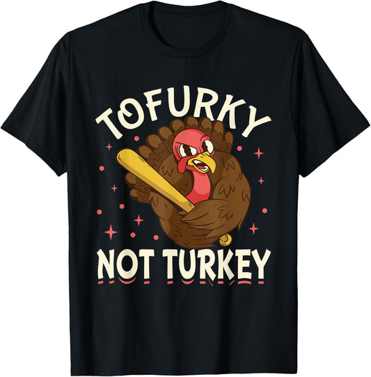 Tofurky Thanksgiving Turkey Funny Design Gift T-Shirt - T-Shirt | Black